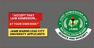accept-that-law-admission-at-your-own-risk-jamb-warns-lead-city-university-applicants