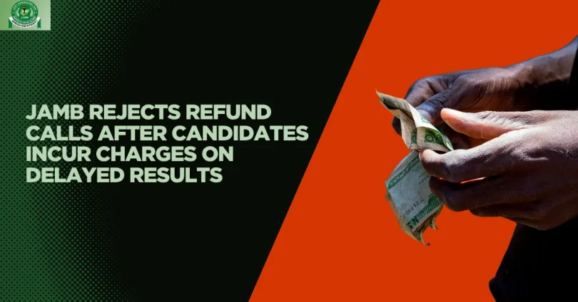 jamb-rejects-refund-calls-after-candidates-incur-charges-on-delayed-results
