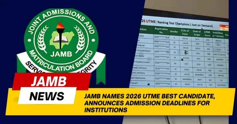 jamb-names-2026-utme-best-candidate-announces-admission-deadlines-for-institutions