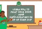 learn-how-to-print-your-2026-jamb-supplementary-or-mop-up-exam-slip