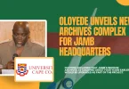 oloyede-unveils-new-archives-complex-for-jamb-headquarters